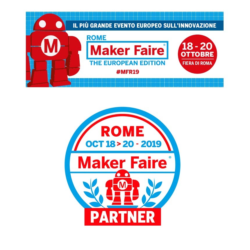 MAKER FAIRE 2019 - ROMA  18>20 Ottobre 2019 - Pad. 8 